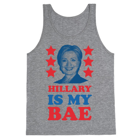 Hillary Is My Bae Tank Top