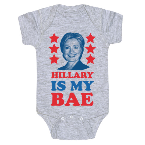 Hillary Is My Bae Baby One-Piece