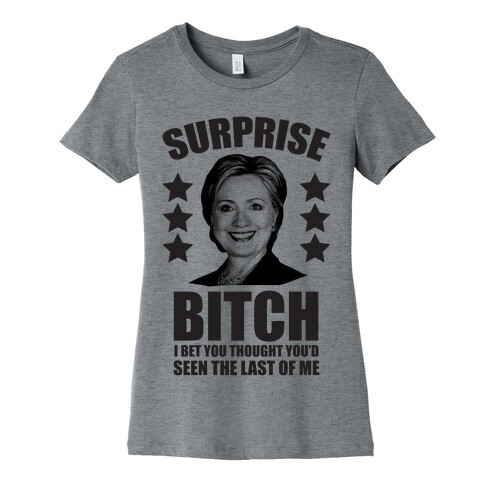 Surprise Bitch Womens T-Shirt