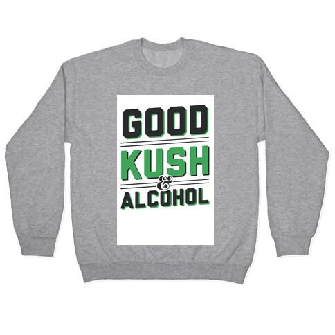 Good Kush & Alcohol Pullover