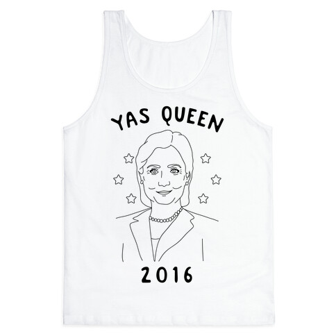 Yas Queen Hillary Clinton 2016 Tank Top