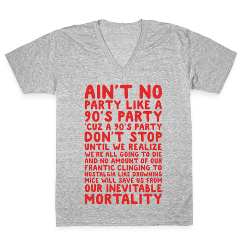 Ain't No Party Like A 90's Party V-Neck Tee Shirt