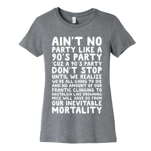 Ain't No Party Like A 90's Party Womens T-Shirt