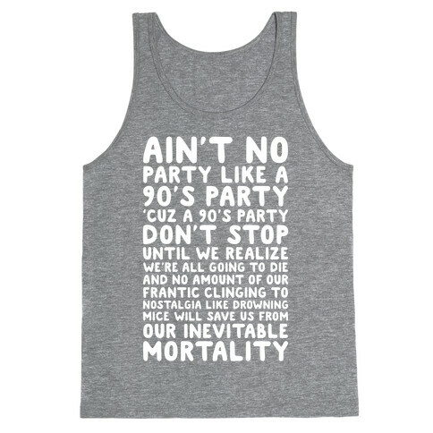 Ain't No Party Like A 90's Party Tank Top