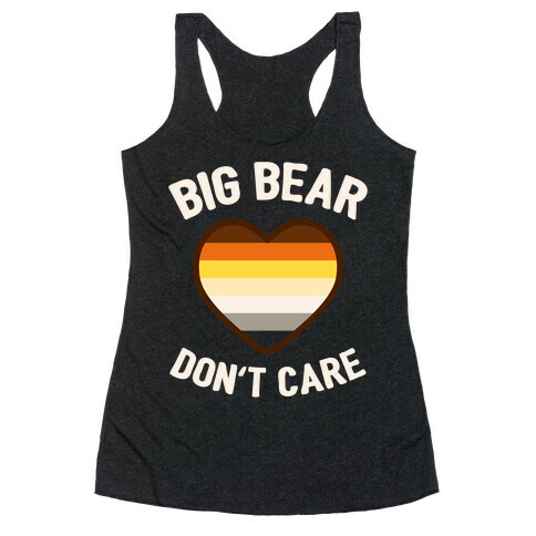 Big Bear, Don't Care Racerback Tank Top