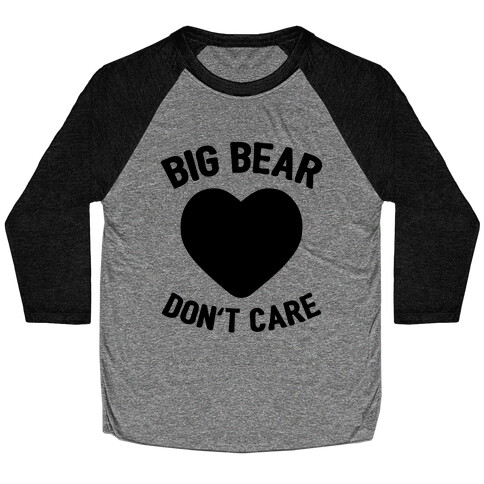 Big Bear, Don't Care Baseball Tee