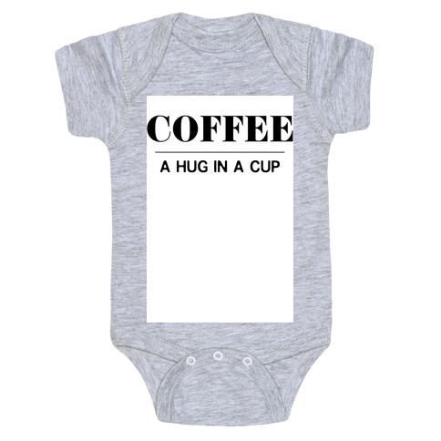 Coffee A Hug in a Cup Baby One-Piece