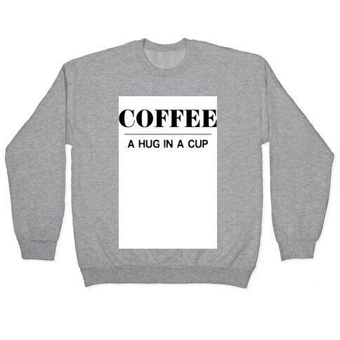 Coffee A Hug in a Cup Pullover
