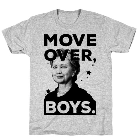 Move Over Boys ( HRC ) T-Shirt