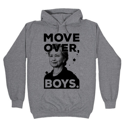 Move Over Boys ( HRC ) Hooded Sweatshirt