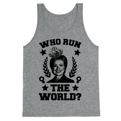 Who Run the World Tank Top