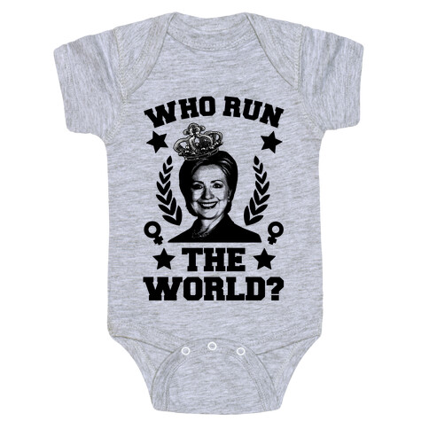 Who Run the World Baby One-Piece