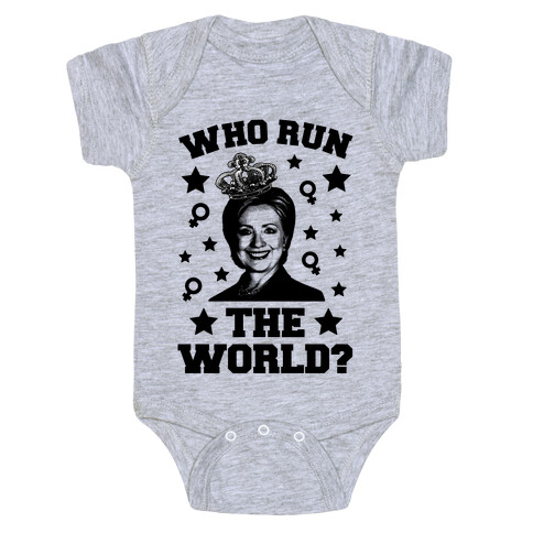 Who Run the World Baby One-Piece