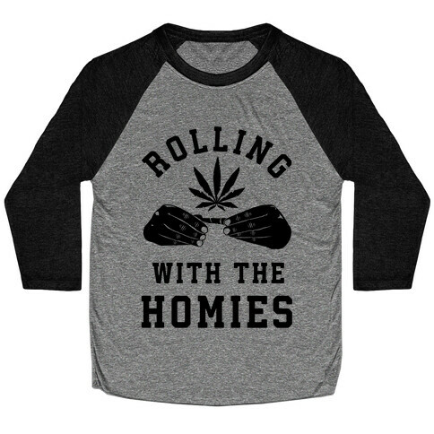 Rolling with the Homies Baseball Tee