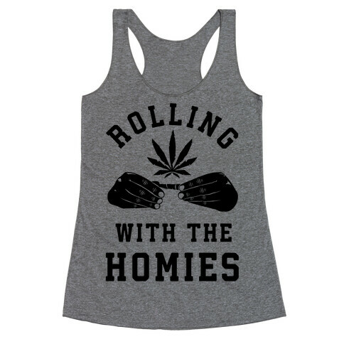 Rolling with the Homies Racerback Tank Top