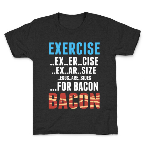 Eggs are Sides...For Bacon! Kids T-Shirt