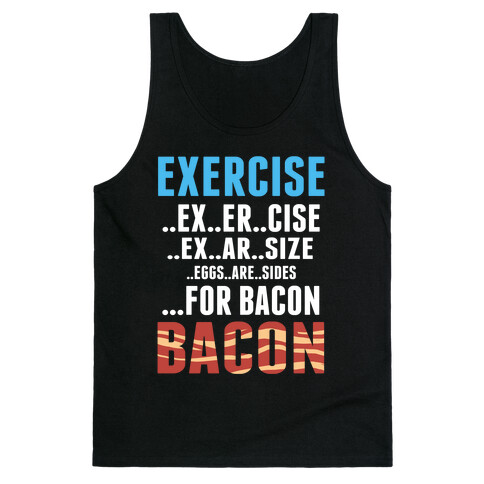 Eggs are Sides...For Bacon! Tank Top