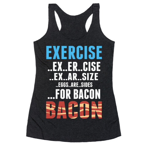 Eggs are Sides...For Bacon! Racerback Tank Top