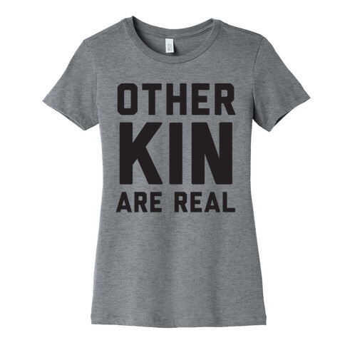 Otherkin Are Real Womens T-Shirt