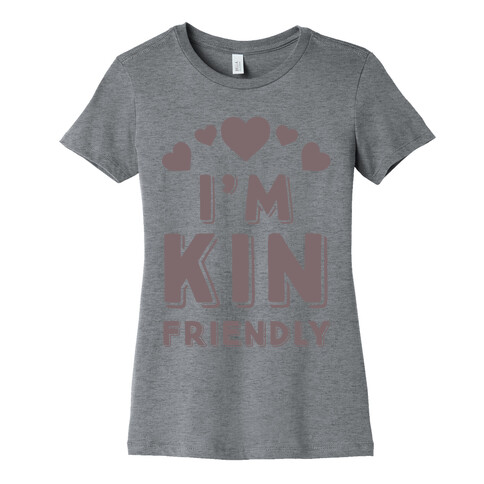 I'm Kin Friendly Womens T-Shirt