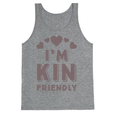 I'm Kin Friendly Tank Top