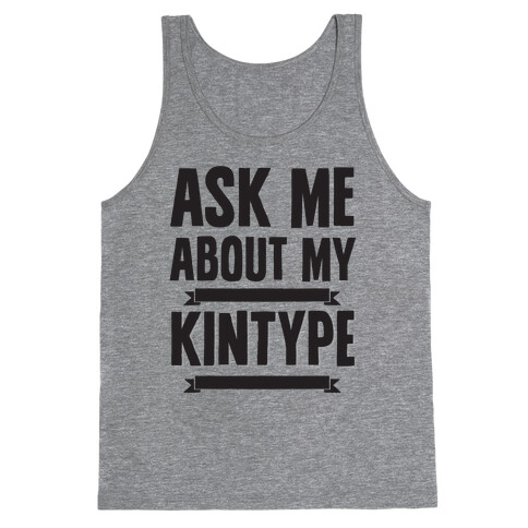Ask Me About My Kintype Tank Top
