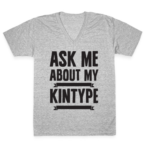 Ask Me About My Kintype V-Neck Tee Shirt