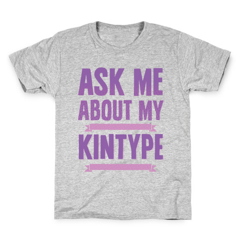 Ask Me About My Kintype Kids T-Shirt