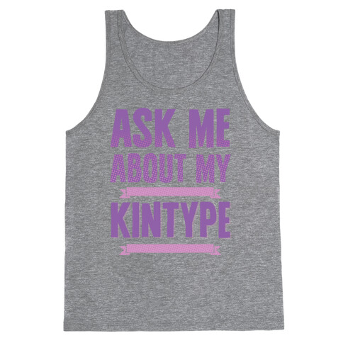 Ask Me About My Kintype Tank Top