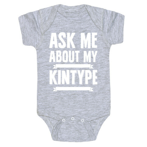 Ask Me About My Kintype Baby One-Piece