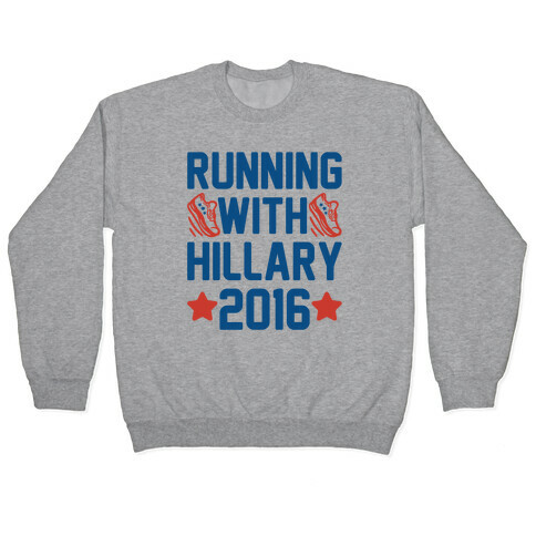 Running With Hillary 2016 Pullover