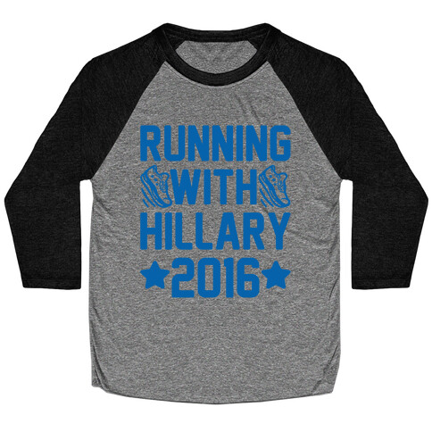 Running With Hillary 2016 Baseball Tee
