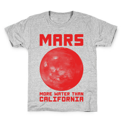 Mars More Water Than California Kids T-Shirt