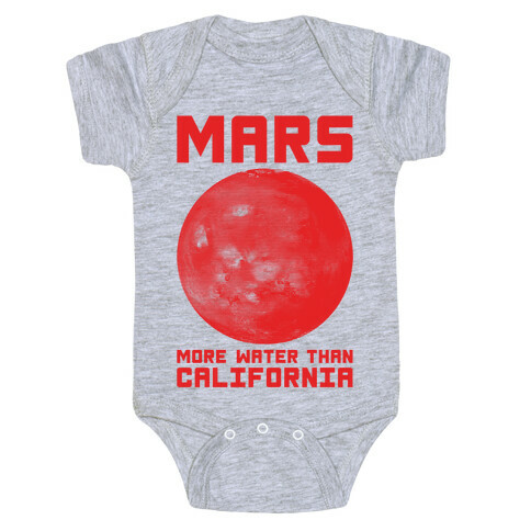 Mars More Water Than California Baby One-Piece