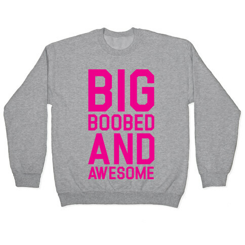 Big Boobed and Awesome Pullover