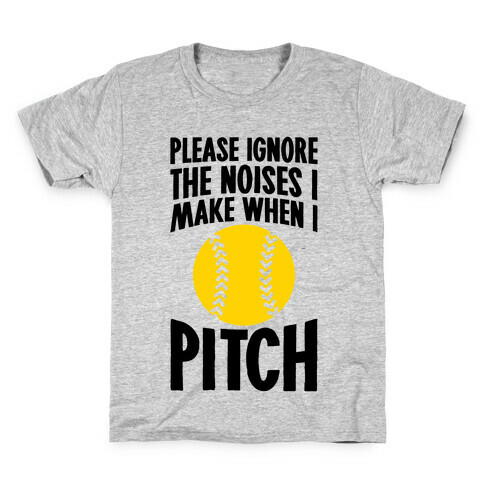 Please Ignore The Noises I Make When I Pitch Kids T-Shirt