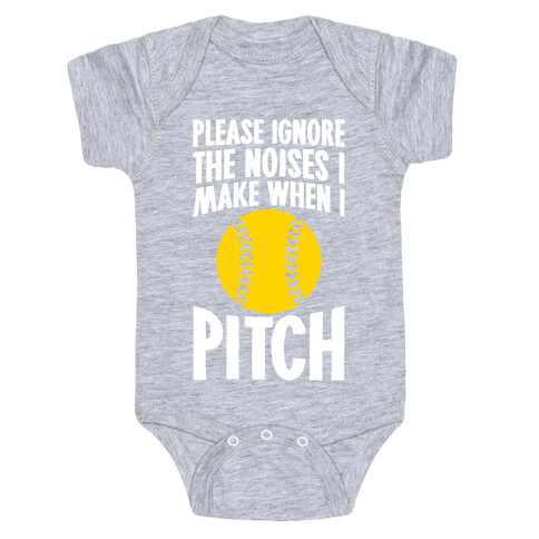 Please Ignore The Noises I Make When I Pitch Baby One-Piece