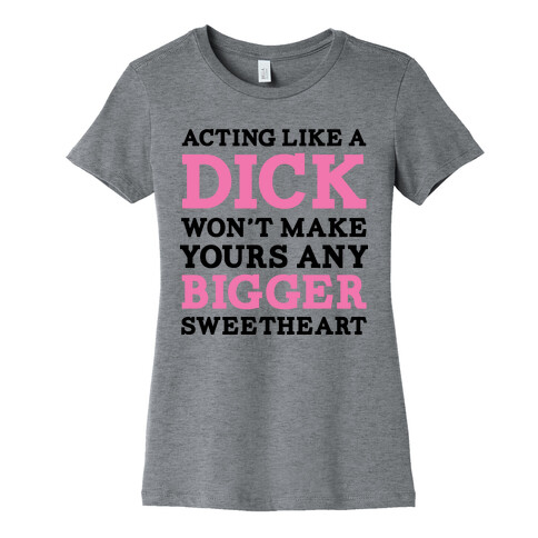About Being a Dick Womens T-Shirt