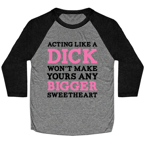About Being a Dick Baseball Tee