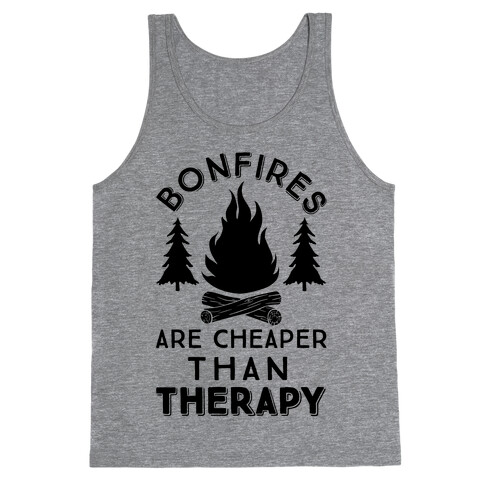 Bonfires Are Cheaper Than Therapy Tank Top