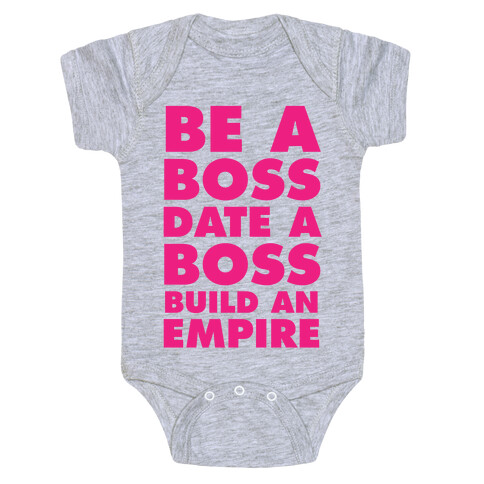 Be A Boss, Date A Boss, Build An Empire Baby One-Piece