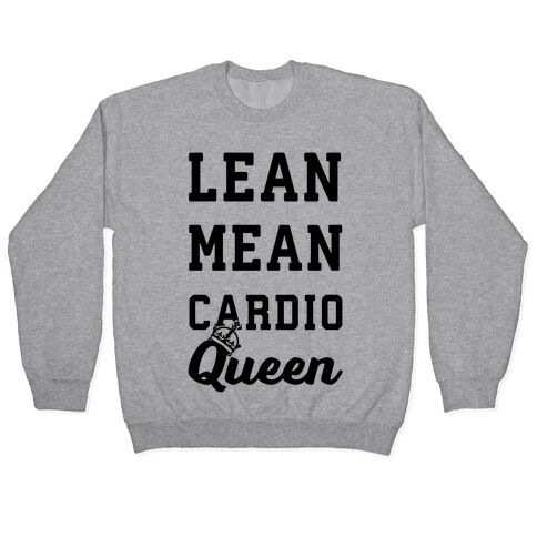 Lean Mean Cardio Queen Pullover