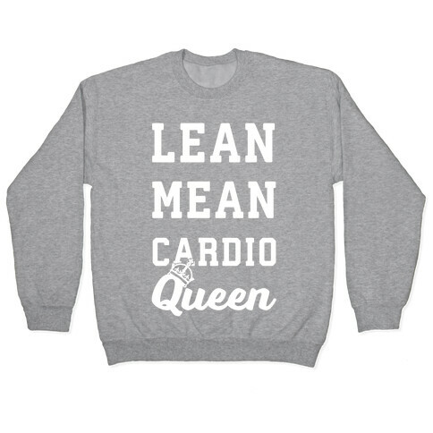 Lean Mean Cardio Queen Pullover