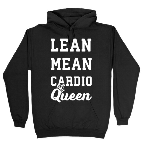 Lean Mean Cardio Queen Hooded Sweatshirt