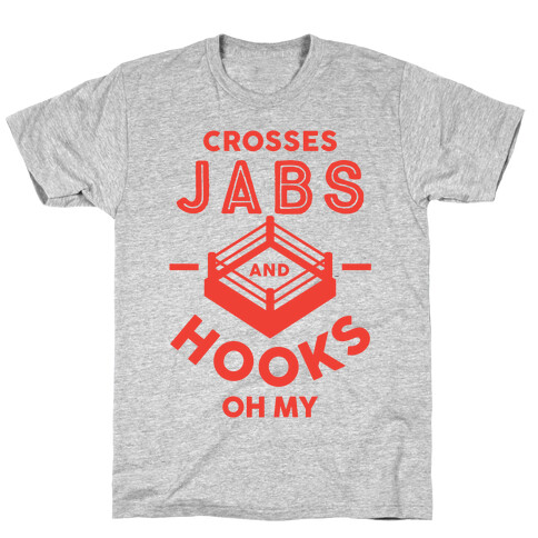 Crosses Jabs And Hooks Oh My T-Shirt