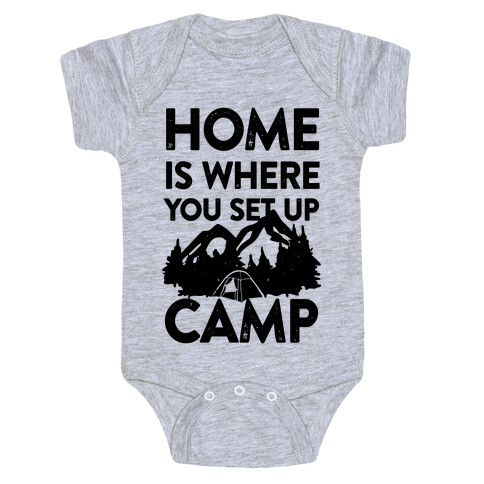 Home Is Where You Set Up Camp Baby One-Piece