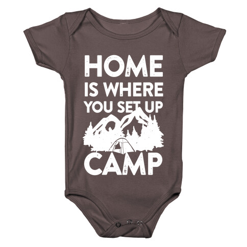 Home Is Where You Set Up Camp Baby One-Piece