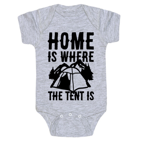 Home Is Where The Tent Is Baby One-Piece