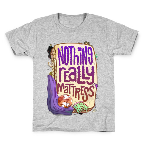 Nothing Really Mattress Kids T-Shirt