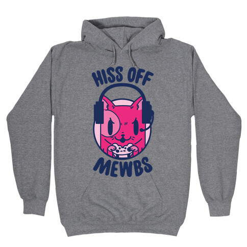 Hiss Off Mewbs Gamer Cat Hooded Sweatshirt